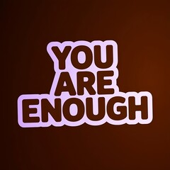 You Are Enough — simple all-caps font in circle layout, soft lavender-pink combo, gentle and emotional appeal, with thick white sticker-style outline around the design