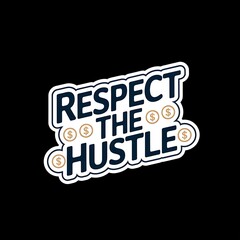 Obraz premium Respect the Hustle—money and time icons, elegant design in navy and gold, with thick white sticker-style outline around the design, solid black background, high contrast, centered composition
