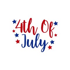 4th of July Independence Day typography clip art design on plain white transparent isolated background for card, shirt, hoodie, sweatshirt, apparel, tag, mug, icon, poster or badge