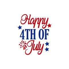 4th of July Independence Day typography clip art design on plain white transparent isolated background for card, shirt, hoodie, sweatshirt, apparel, tag, mug, icon, poster or badge