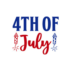 4th of July Independence Day typography clip art design on plain white transparent isolated background for card, shirt, hoodie, sweatshirt, apparel, tag, mug, icon, poster or badge