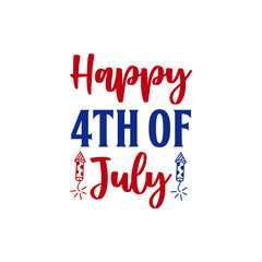 4th of July Independence Day typography clip art design on plain white transparent isolated background for card, shirt, hoodie, sweatshirt, apparel, tag, mug, icon, poster or badge