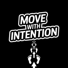 Move with Intention&mdash;footprints with arrow path behind, with thick white sticker-style outline around the design, solid black background, high contrast, centered composition