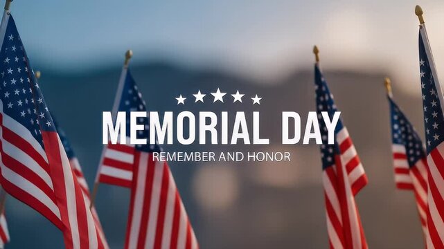 Memorial Day American Flags Waving with Remember and Honor Message