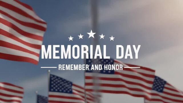 Memorial Day A Moving Tribute of American Flags Waving with Remember and Honor Message