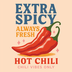 Red hot chili pepper artwork, always fresh spicy food print, vintage grunge t-shirt design for summer girls fashion