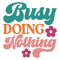 busy doing nothing Retro SVG Art & Illustration