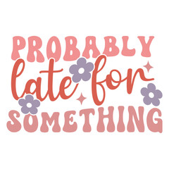 probably late for something Retro SVG Art & Illustration