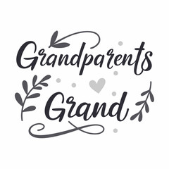 Grandparents make life grand script family love