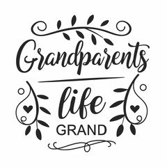 Grandparents Make Life Grand Quote family love