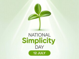 Celebrate national simplicity day on july 12th with a growing green sprout and gentle light