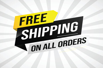 Free shipping all orders tag. Banner design template for marketing. Special offer promotion or retail. background banner modern graphic design for store shop, online store, website, landing page 