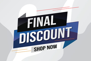 Final discount tag. Banner 3d design template for marketing. Special offer promotion or retail. background banner modern graphic design for store shop, online store, website, landing page 