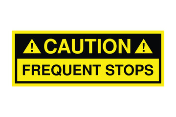 Caution Frequent Stops Sign – Yellow Safety Notice with Warning Symbols – High Quality Vectorial Stock Image