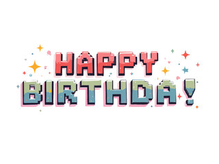  HAPPY BIRTHDAY text with blocky 8 bit font on white background