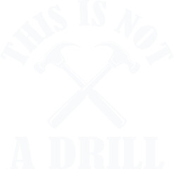 This is Not A Drill Graphic Novelty Sarcastic Funny