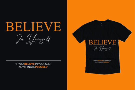 Empowering Believe in Yourself T-Shirt Design Template text goal hope style quote dream