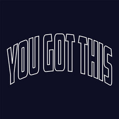 You got this hand lettering art for t shirt
