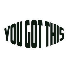 You got this hand lettering art for t shirt