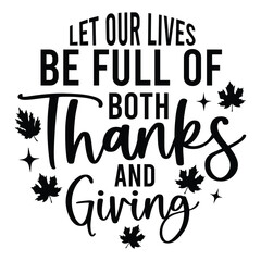 let our lives be full of both thanks and giving Round Sign SVG Art & Illustration