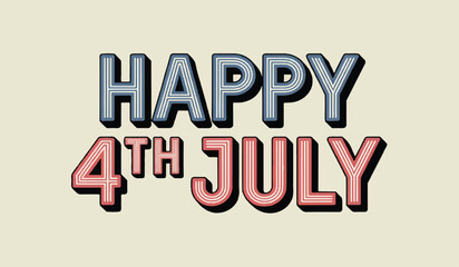 Happy 4th of July Celebration: Retro-Style Independence Day Greeting Design


