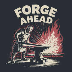 Obraz premium A determined blacksmith works at his anvil with a hammer sparks flying from the hot metal and flames engulfing the scene with the motivational phrase forge ahead displayed prominently