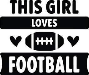 this girl  fristl ove football typography Design