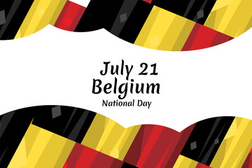 July 21, Belgium National Day. Happy Belgium National Day  Vector Illustration. Suitable for greeting card, poster and banner.