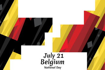 July 21, Belgium National Day. Happy Belgium National Day  Vector Illustration. Suitable for greeting card, poster and banner.