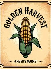 Vintage golden harvest corn farmer s market poster illustration