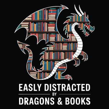 EASILY DISTRUCTED BY DRAGON AND BOOKS Graphic design for Library Lovers