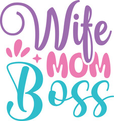 Wife mom boss SVG
