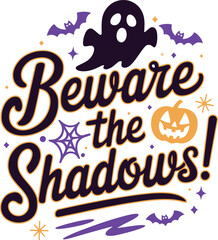Eerie Halloween Vector Graphic 'Beware the Shadows' with Ghost, Pumpkin, and Bats