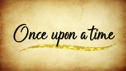 Once upon a time text on parchment background with vintage style and border