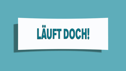Laeuft doch (It's running) - A card isolated on light green background.