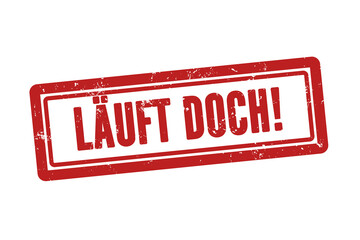 Laeuft doch (It's running) - A red stamp, isolated on white background.