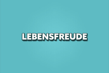 Lebensfreude (Joy of life) - A turquoise banner illustration with white text.