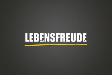 Lebensfreude (Joy of life) - A blackboard with white text.