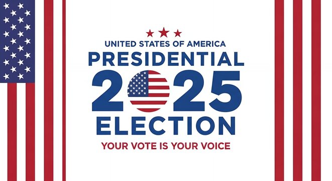 Presidential Election 2025 Patriotic Design with US Flag Elements for Voting Awareness