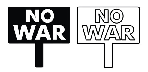 No war protest sign vector illustration, anti-war message for peace movement, demonstration, and activism