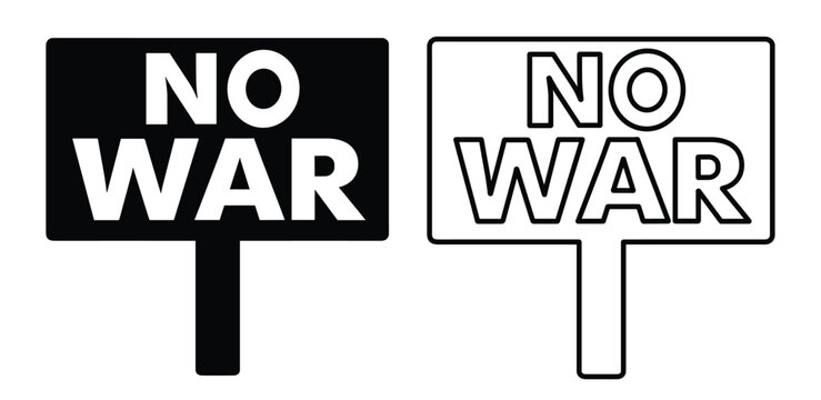 No war protest sign vector illustration, anti-war message for peace movement, demonstration, and activism