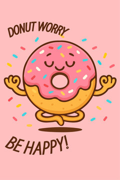 Donut Worry Be Happy &ndash; Funny Donut Graphic