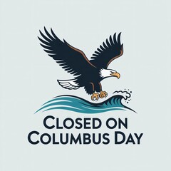 Obraz premium Closed On Columbus Day Eagle Logo