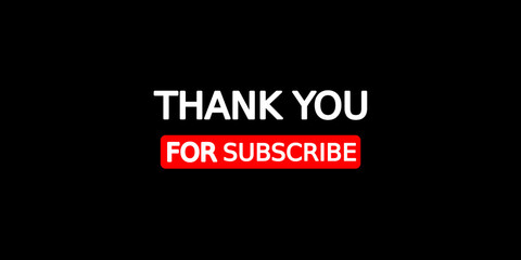 thank you for subscribe for content video
