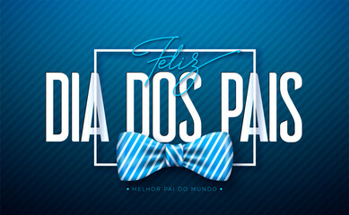 Happy Father's Day Greeting Card Design with Blue Heart, Bow Tie and Typography Lettering on Blue Background. Feliz Dia dos Pais Portuguese Language Vector Illustration for the Loved and Best Dad