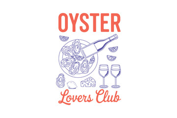 Oyster Lovers Club – Wine & Shellfish Illustration Oyster Trendy Hand Drawn T shirt Design