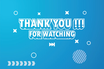A stylish and editable text background illustration featuring the text thank you for watching designed with eye catching typography and clean layout, perfect for use as an end screen or closing slide 