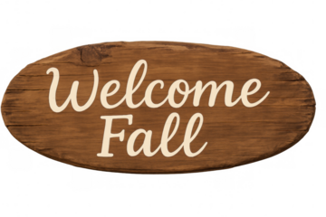 Oval wooden sign with the words welcome fall painted in cream color on a transparent background
