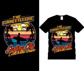 The summer paradise surfing city catch the wave typography t-shirt design and summer tropical paradise sunset. Summer beach with surfing man t-shirt design template. Vector eps 10.