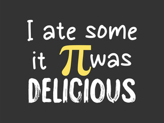 Tasty pi joke shirt I ate some pi and it was delicious math tee for nerds and foodies